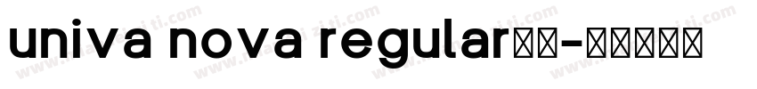 univa nova regular字体字体转换